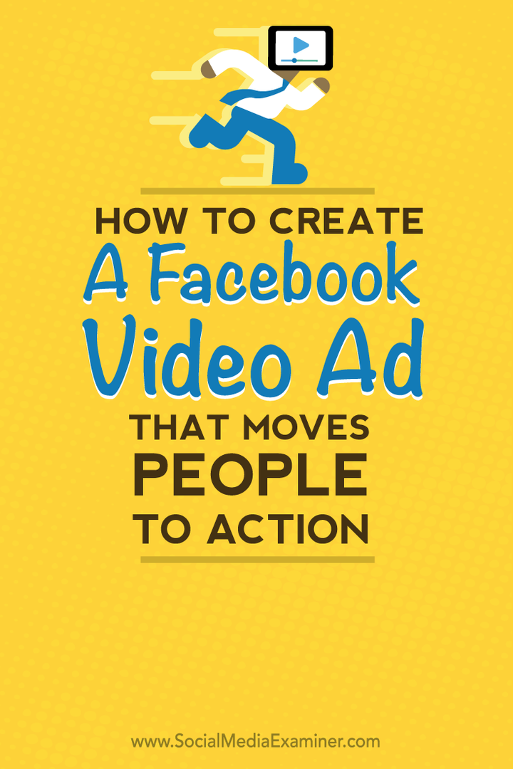 Jak vytvořit videoreklamu na Facebooku, která podnítí lidi k akci: zkoušející sociálních médií