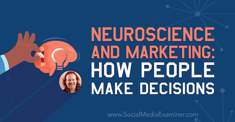 Neurovědy a marketing: Jak se lidé rozhodují na základě poznatků Tracy Trost v podcastu o marketingu sociálních médií.