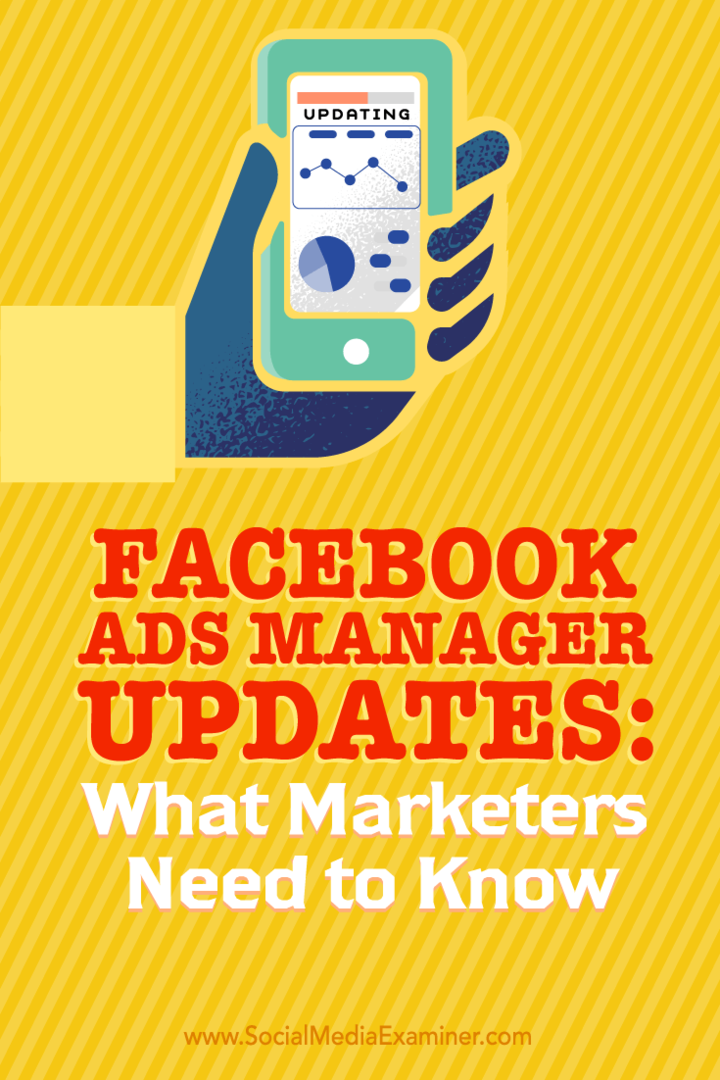 Tipy, co marketingoví pracovníci potřebují vědět o využití nových aktualizací Správce reklam na Facebooku.