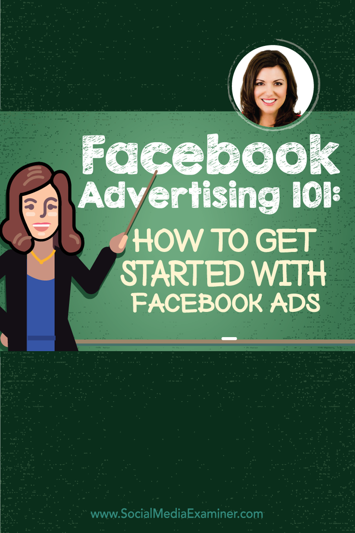 Facebook Advertising 101: How to Started with Facebook Ads: Social Media Examiner