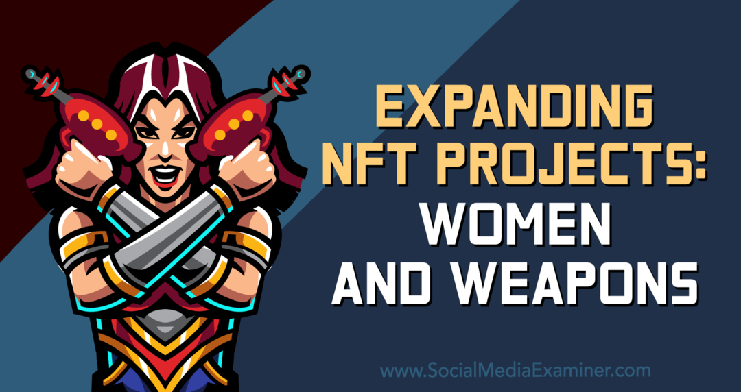 Rozšíření projektů NFT: Ženy a zbraně – průzkumník sociálních médií