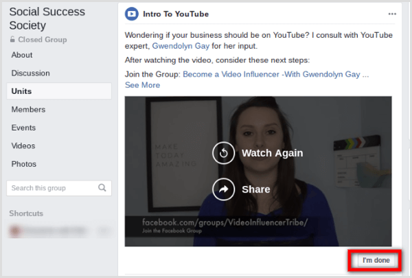 Členové skupiny na Facebooku mohou každý příspěvek označit jako úplný kliknutím na tlačítko Hotovo ve spodní části příspěvku.