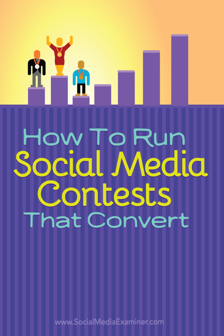 Jak vytvářet soutěže v sociálních médiích, které převádějí: zkoušející sociálních médií