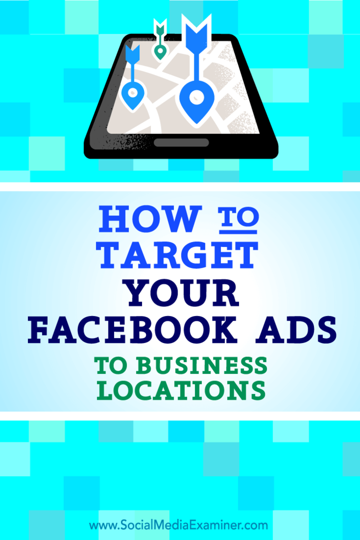 Jak zacílit reklamy na Facebooku na místa podnikání: zkoušející sociálních médií