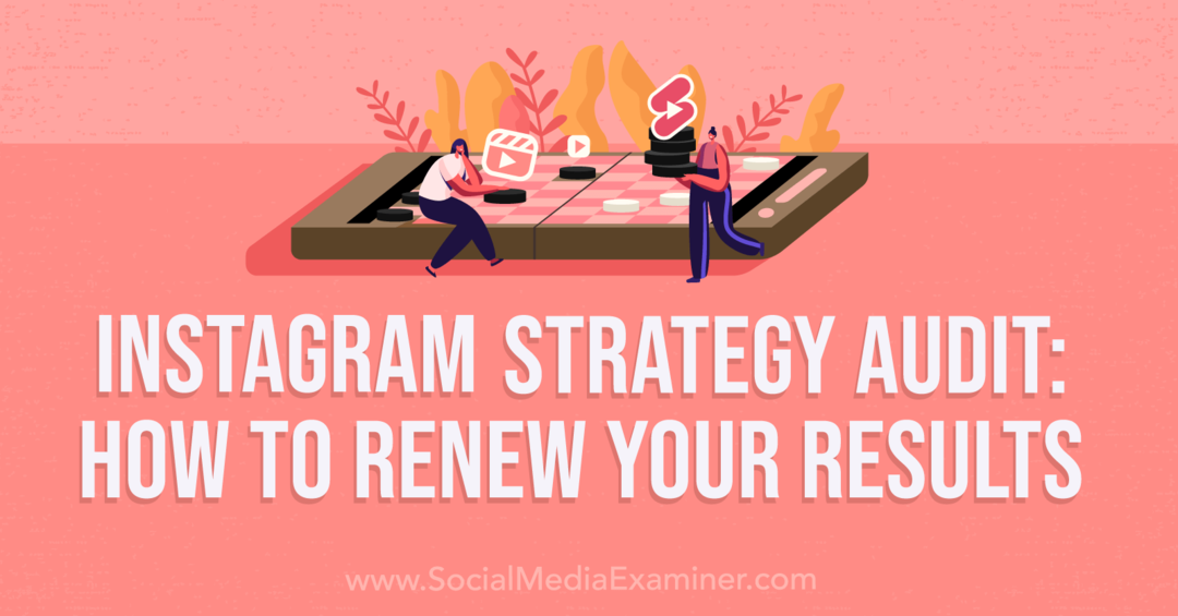 Audit strategie Instagramu: Jak obnovit své výsledky – průzkumník sociálních sítí