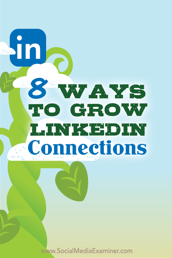 8 způsobů, jak rozšířit vaše připojení k LinkedIn: průzkumník sociálních médií