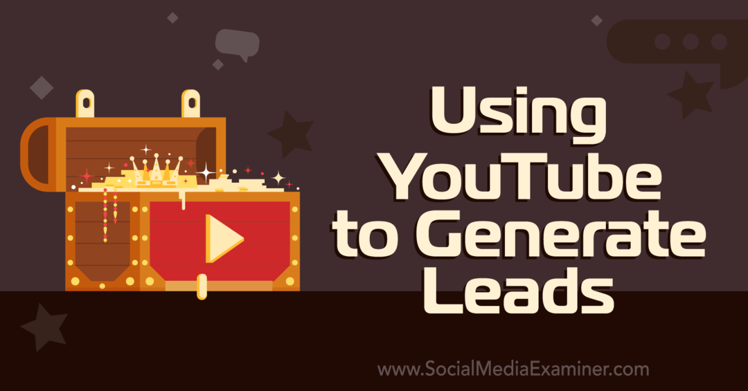 Použití YouTube ke generování potenciálních zákazníků-Social Media Examiner