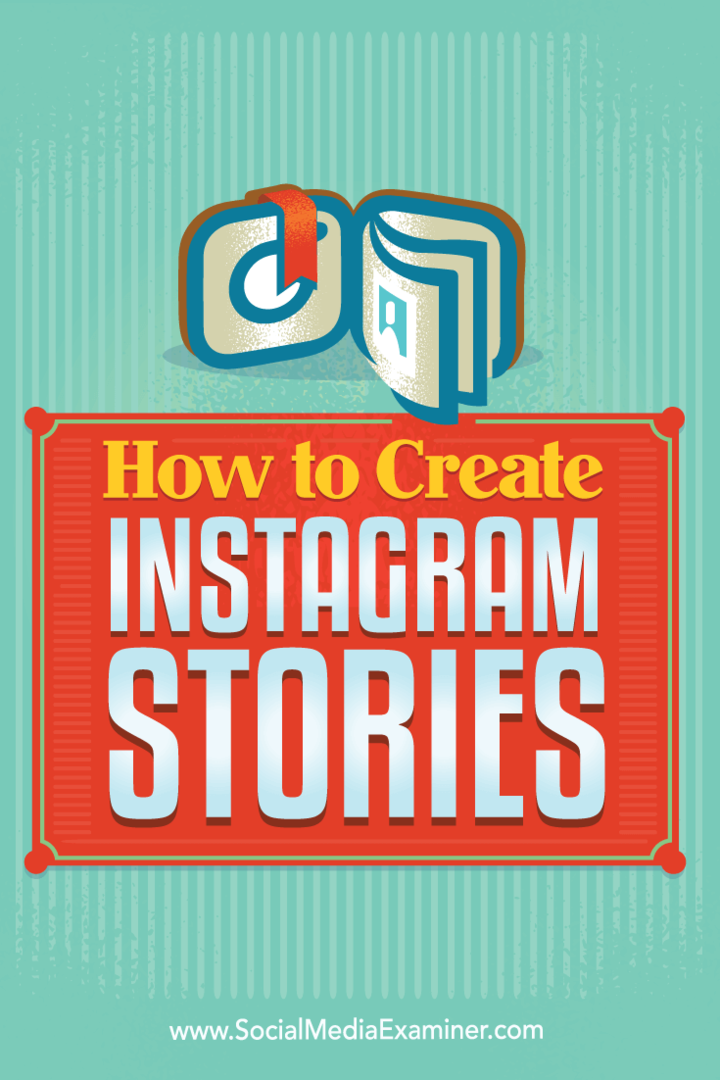 Tipy, jak můžete vytvářet a publikovat Instagram Stories.