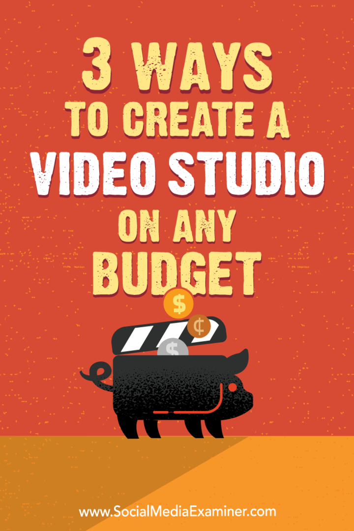 3 způsoby, jak vytvořit video studio s jakýmkoli rozpočtem: zkoušející sociálních médií