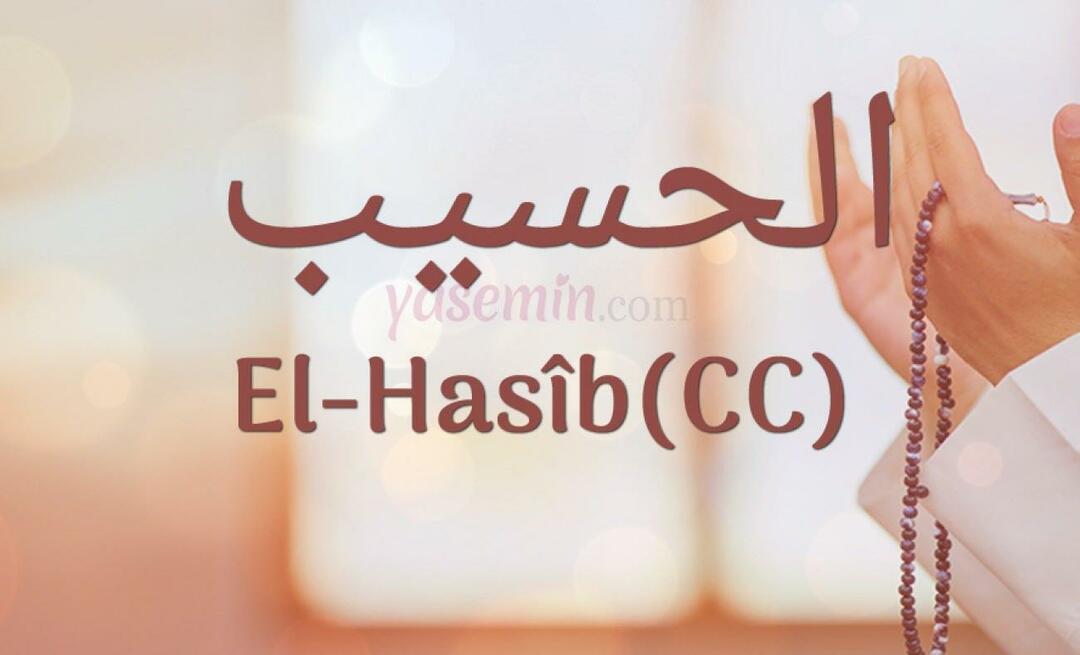 Co znamená al-Hasib (c.c)? Jaké jsou přednosti jména Al-Hasib? Esmaul Husna Al-Hasib...