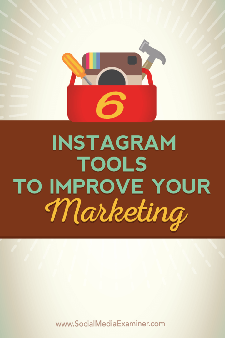 6 nástrojů Instagramu pro zlepšení marketingu: zkoušející sociálních médií