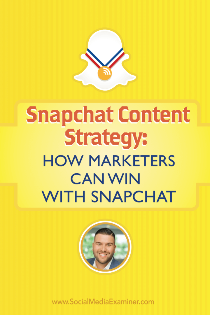 Strategie obsahu Snapchat: Jak mohou obchodníci vyhrát s Snapchat: zkoušející sociálních médií
