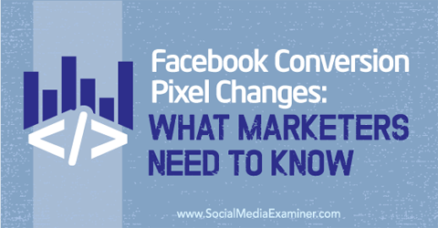 facebookové konverzní pixelové změny