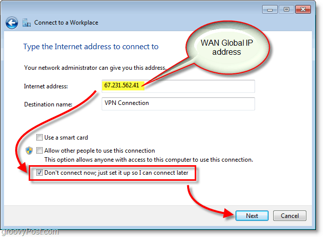 zadejte svou wan nebo globální IP adresu a poté se nepřipojujte, stačí ji nastavit, abych se mohl připojit později ve Windows 7