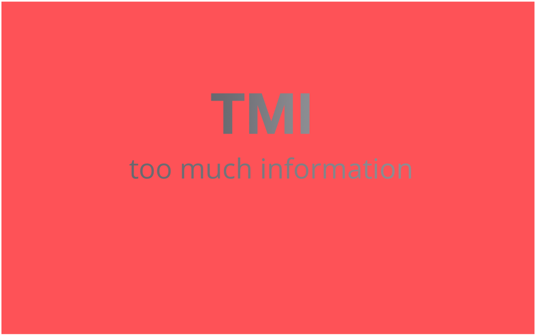 Co znamená „TMI“ a jak jej mohu použít?