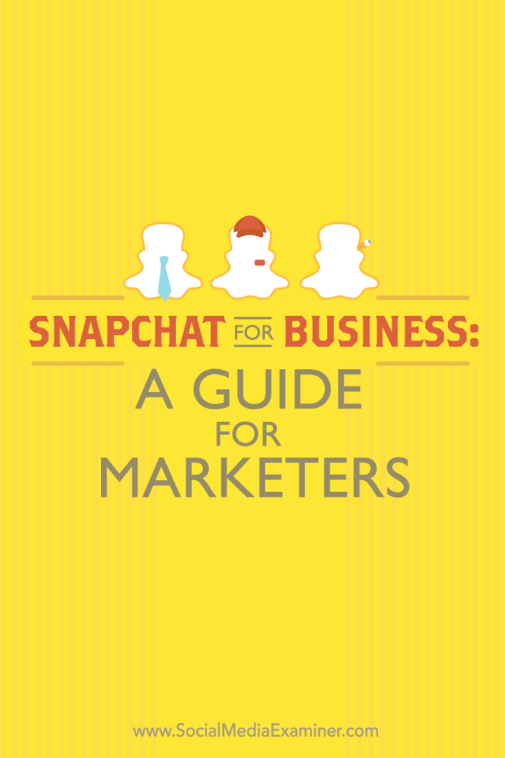 Snapchat pro firmy: Průvodce pro obchodníky: zkoušející sociálních médií