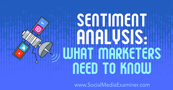 Analýza sentimentu: Co marketingoví pracovníci potřebují vědět, Milosz Krasiński, zkoušející sociálních médií.
