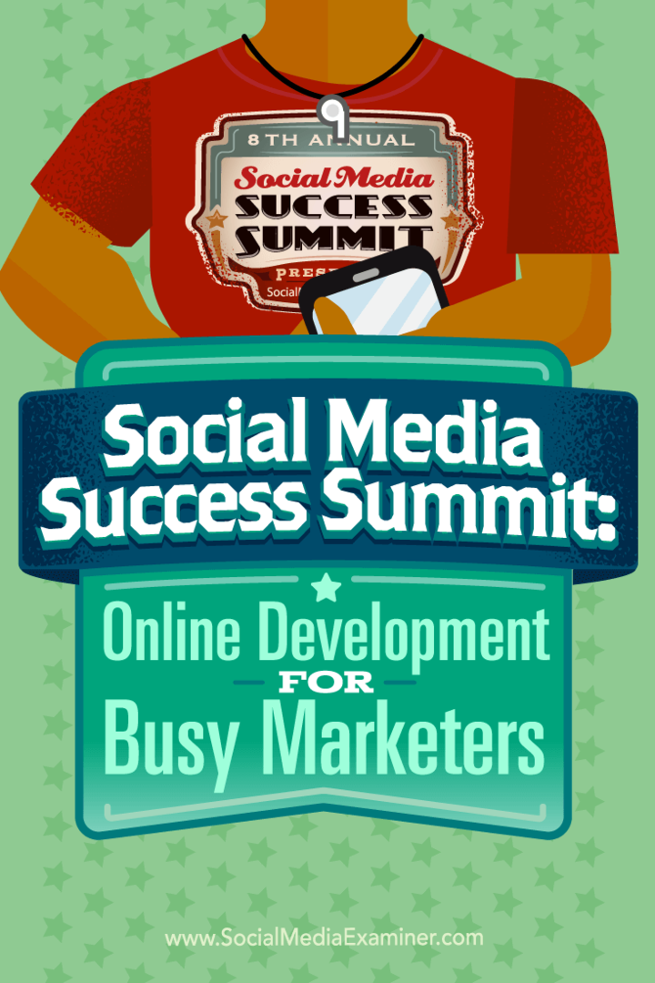Summit o úspěchu v sociálních médiích: online vývoj pro zaneprázdněné marketingové pracovníky: zkoušející v sociálních médiích