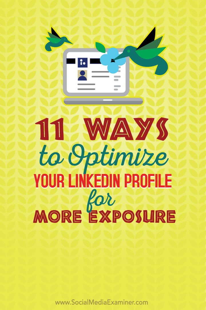 11 způsobů, jak optimalizovat svůj profil LinkedIn pro větší expozici: zkoušející sociálních médií