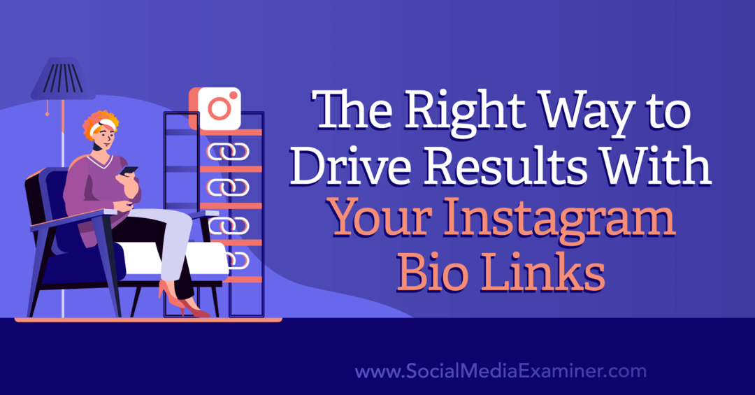 Správný způsob, jak dosáhnout výsledků pomocí bioodkazů na Instagramu od průzkumníka sociálních médií
