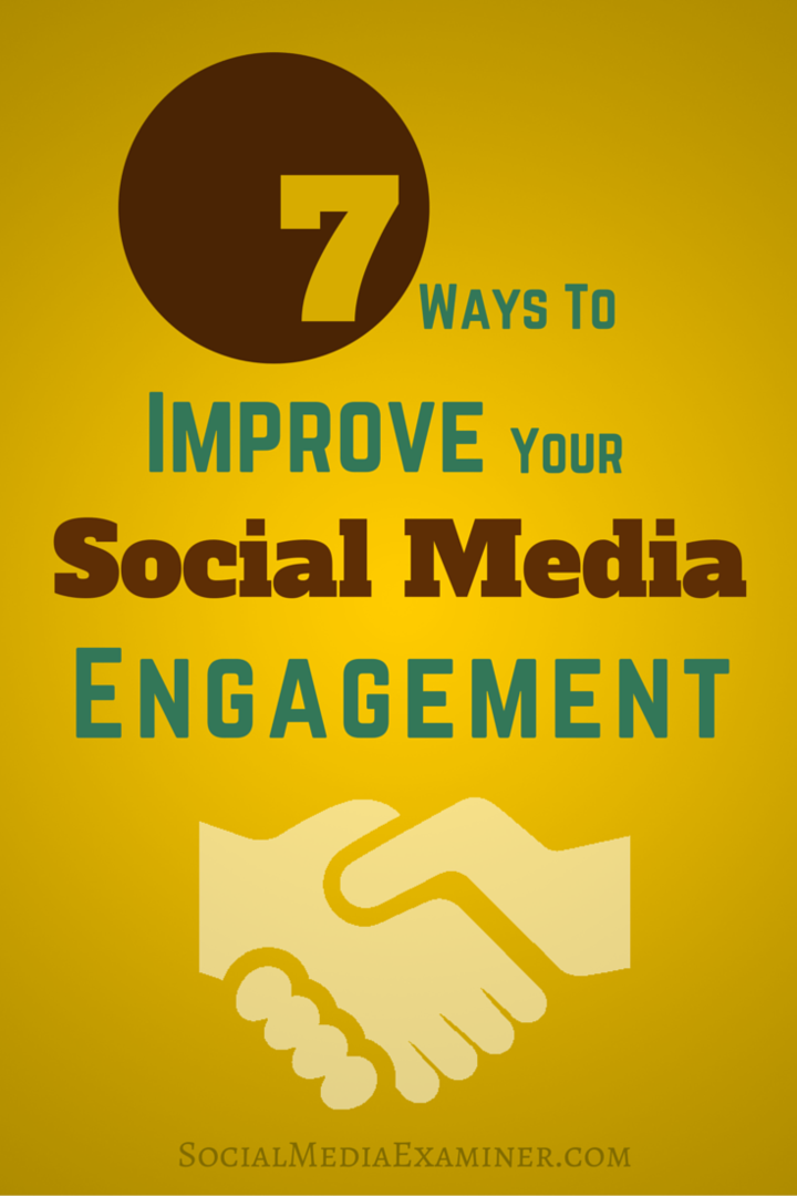 Sedm způsobů, jak zlepšit své zapojení do sociálních médií: zkoušející sociálních médií