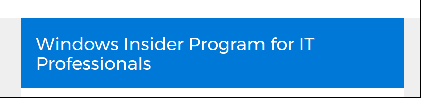 Společnost Microsoft představuje program Windows Insider Program pro odborníky v oblasti IT