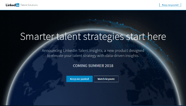 LinkedInTalent Insights umožní náborářům přímý přístup k bohatým údajům o fondech talentů a společnostech a umožní jim strategičtější správu talentů.