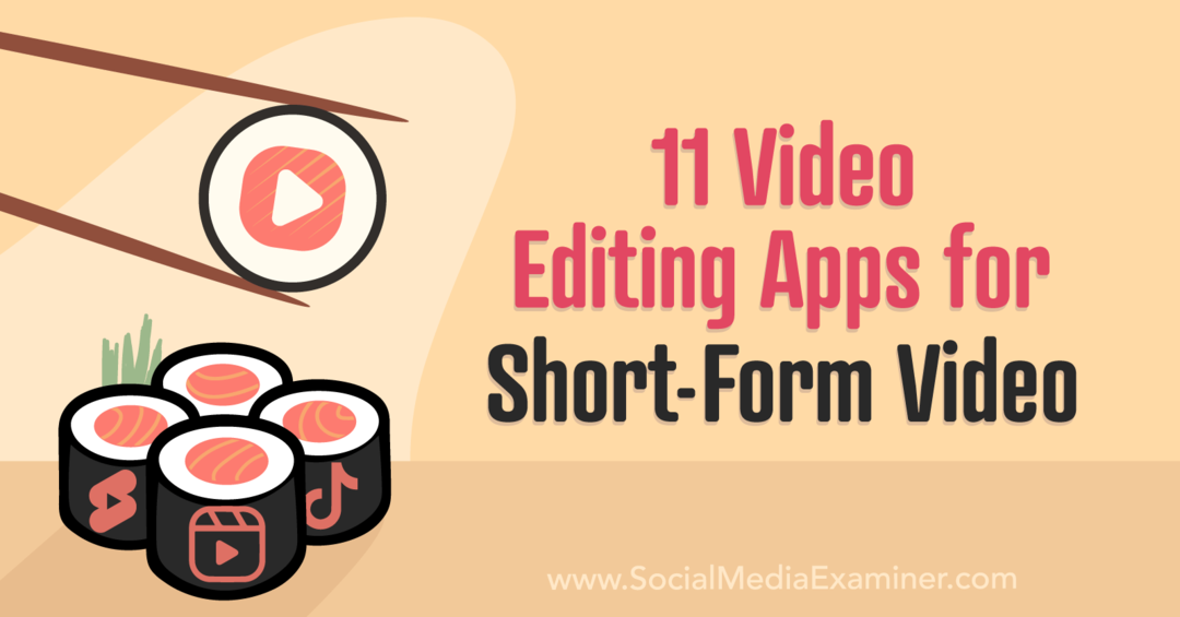11 Aplikace pro úpravu videa pro krátké video: Social Media Examiner