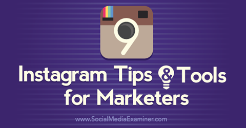 9 instagramových tipů a nástrojů pro obchodníky