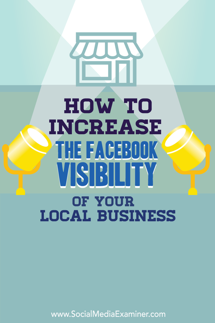 Jak zvýšit viditelnost vašeho místního podnikání na Facebooku: zkoušející sociálních médií