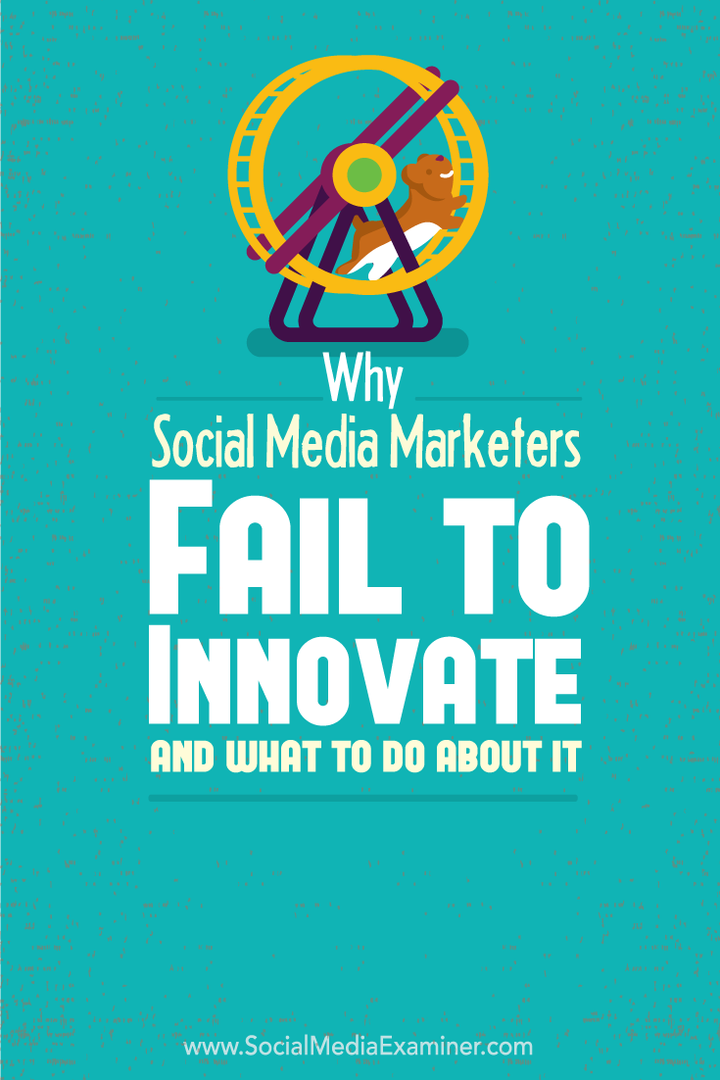 proč marketingoví pracovníci sociálních médií nedokážou inovovat