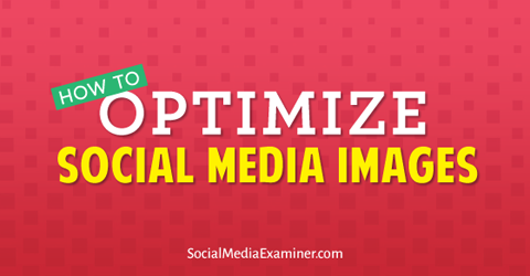 optimalizovat obrázky sociálních médií