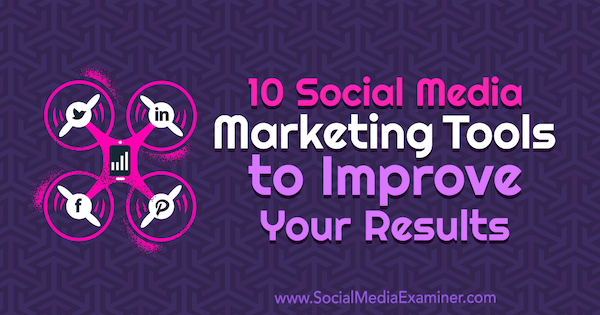 10 nástrojů pro marketing v sociálních médiích, které zlepšují vaše výsledky, Joe Forte v průzkumu sociálních médií.