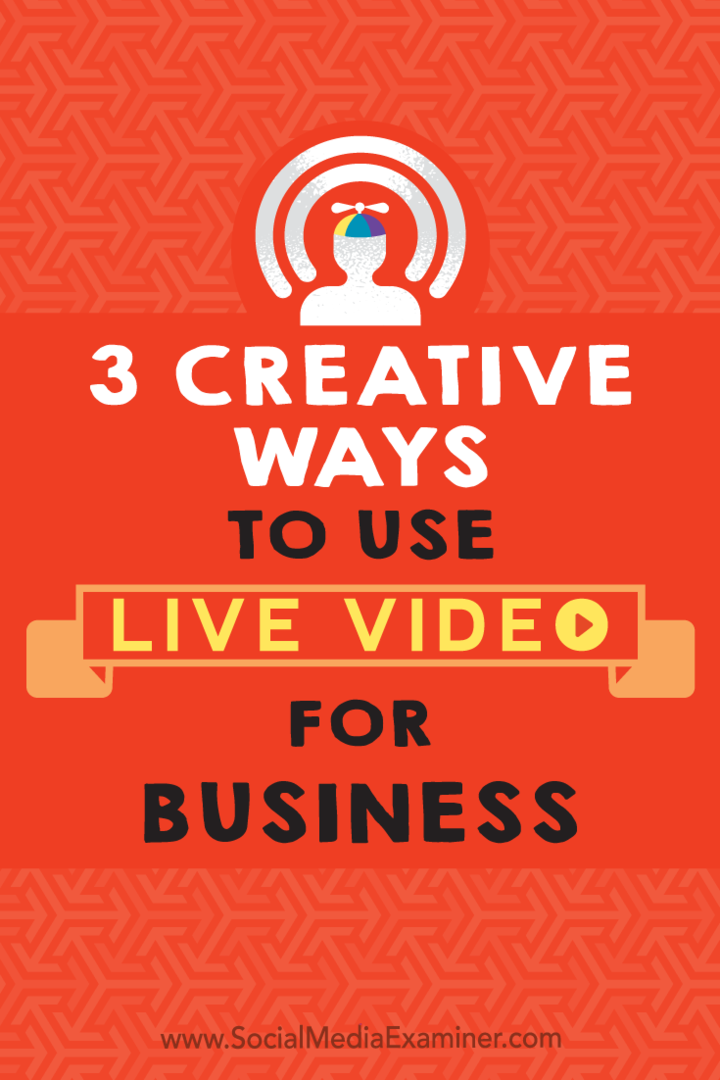 3 kreativní způsoby, jak používat živé video pro podnikání, Joel Comm v průzkumu sociálních médií.