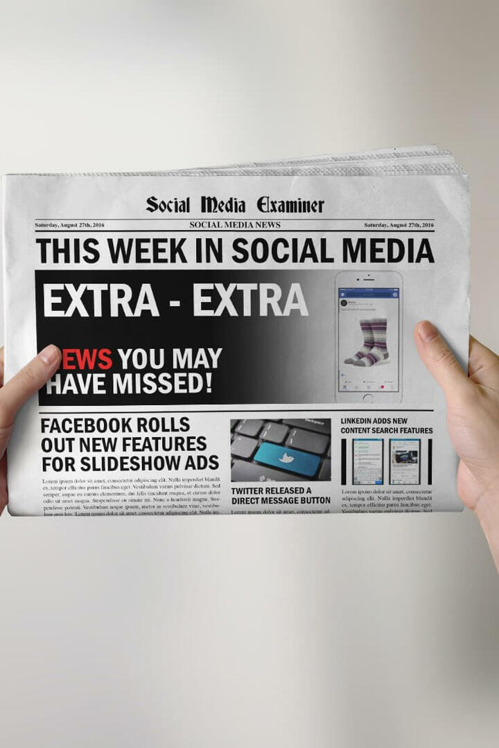 Vylepšení reklam na prezentaci na Facebooku: Tento týden v sociálních médiích: zkoušející sociálních médií