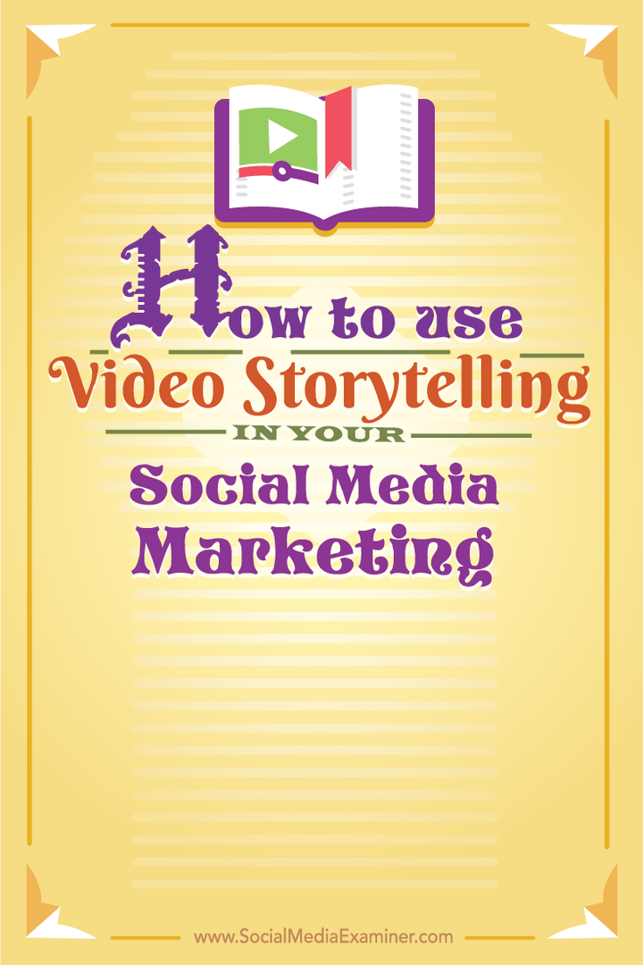 Jak používat vyprávění videa ve svém marketingu na sociálních médiích: zkoušející sociálních médií