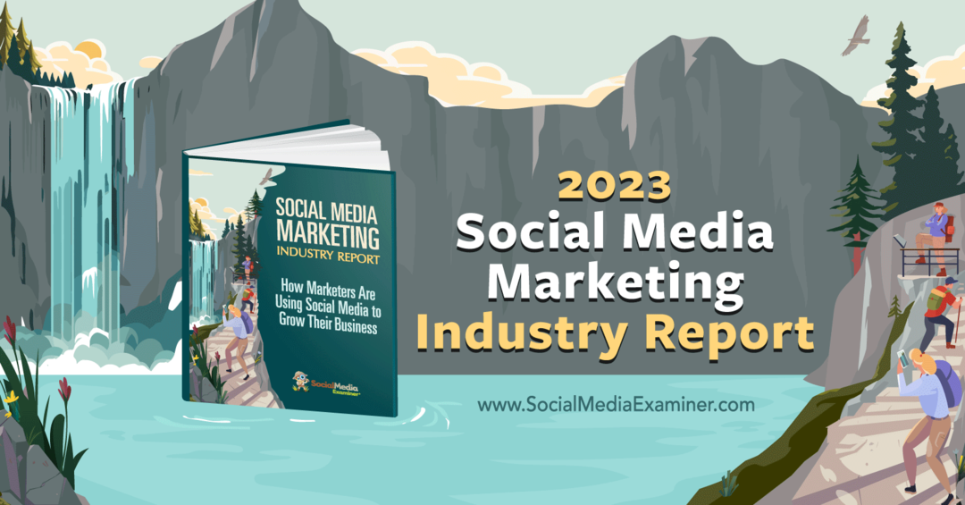 Zpráva o marketingu sociálních médií za rok 2023: Social Media Examiner