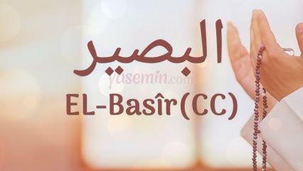 Co znamená jméno al-Basir (c.c)? Jaké jsou přednosti al-Basira? Al-Basir Esmaul Husna...