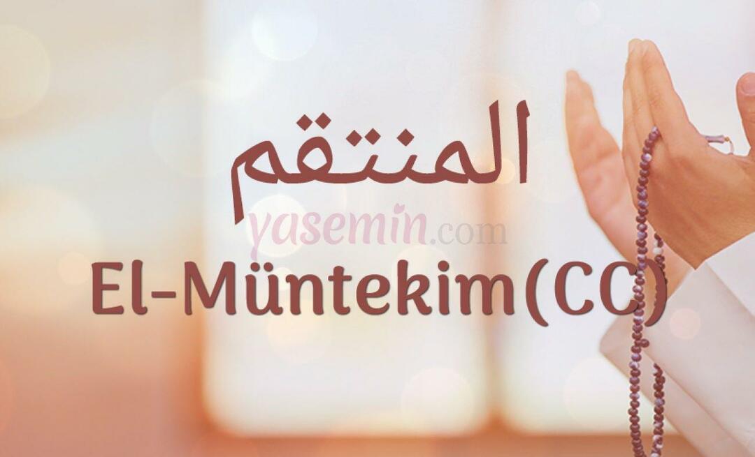 Co znamená al-Muntekim (c.c)? Jaké jsou přednosti al-Muntakima (c.c)?