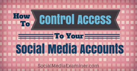 kontrolovat přístup k účtům sociálních médií