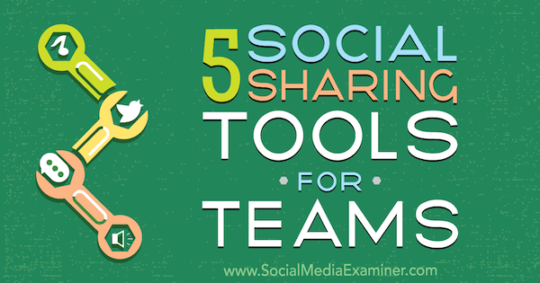 5 nástrojů pro sdílení v sociálních sítích pro týmy od Cynthie Johnsonové v průzkumu sociálních médií.