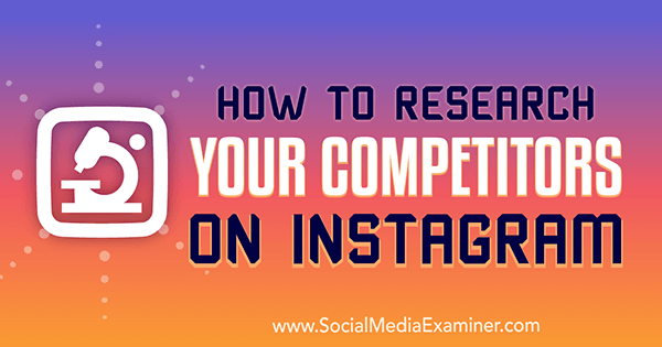 Jak zkoumat své konkurenty na Instagramu od Hirála Rana v průzkumu sociálních médií.