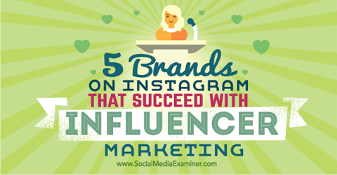 pět značek uspělo v marketingu ovlivňujícího instagram