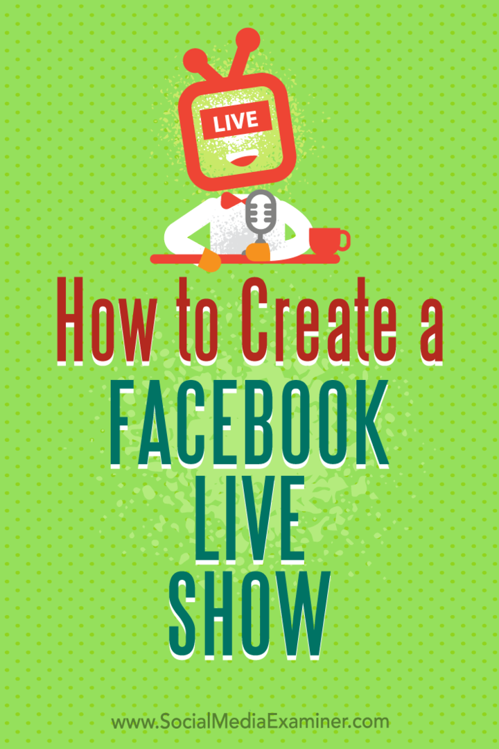 Jak vytvořit živou show na Facebooku od Julie Bramble v průzkumu sociálních médií.