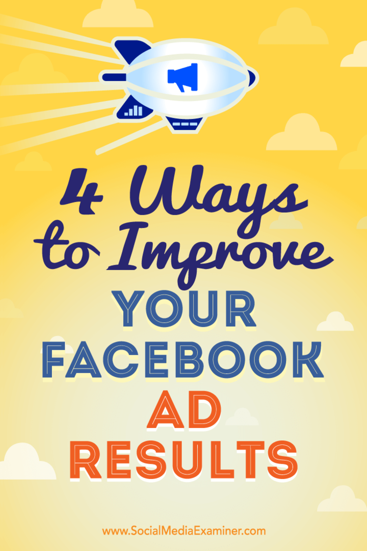 4 způsoby, jak vylepšit výsledky vaší reklamy na Facebooku od Elise Dopson v průzkumu sociálních médií.