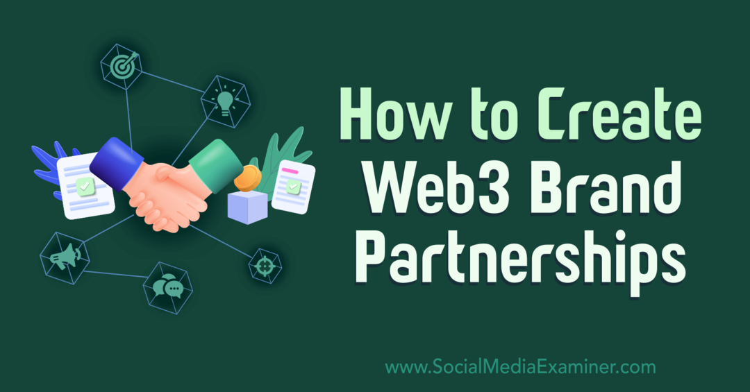 Jak vytvořit partnerství se značkou Web3: Průzkumník sociálních médií