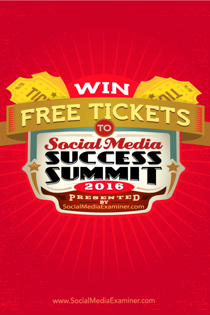 Zjistěte, jak vyhrát bezplatnou vstupenku na Summit úspěchu sociálních médií 2016.