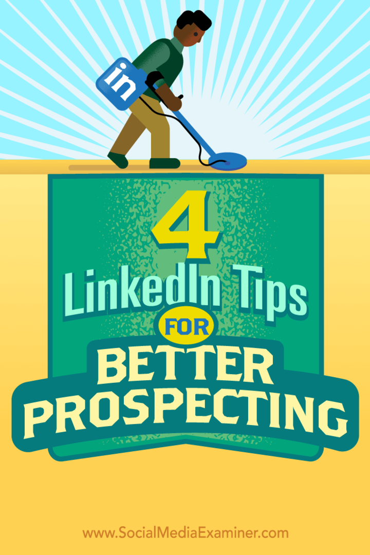 Tipy ke čtyřem způsobům, jak ze svého marketingového prodeje LinkedIn získat více.