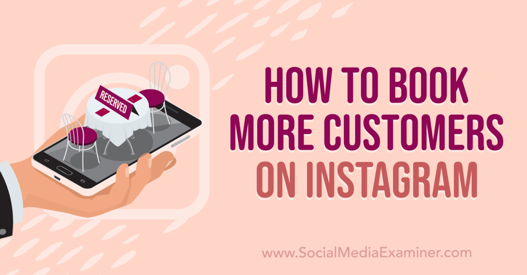 Jak rezervovat více zákazníků na Instagram-Social Media Examiner