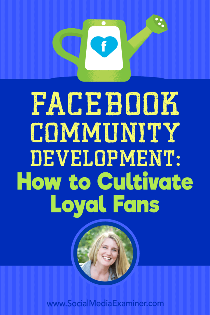 Rozvoj komunity na Facebooku: Jak pěstovat věrné fanoušky: zkoušející sociálních médií